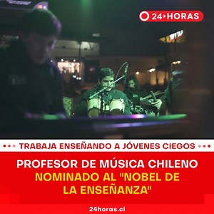 75K views · 4.2K reactions | Quizás el nombre de Cristóbal Rojas no le suena todavía, pero este profesor de música es el nuevo chileno nominado al Global Teacher Prize. Su labor enseñando a jóvenes ciegos lo ha llevado a estar dentro de la lista de los 50 mejores docentes del mundo. | 24horas.cl | Facebook