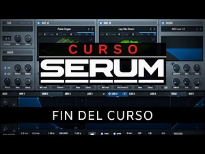 🧪SERUM - #26: Fin del Curso [Curso Completo] - Tutorial