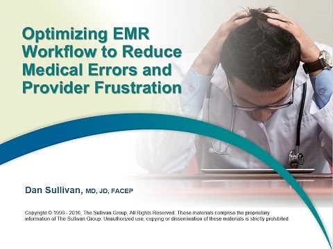 Optimizing EMR Workflow to Reduce Medical Errors & Physician Frustration