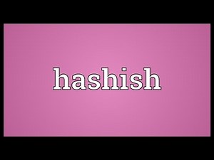 Hashish Meaning