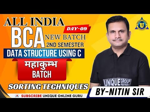 DATA STRUCTURE USING C | BCA 2nd SEMESTER | For All University | SORTING TECHNIQUES | DAY-09