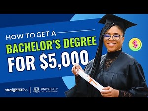How to Get a Bachelor's Degree for $5,000 - UoPeople & StraighterLine Partnership Explained