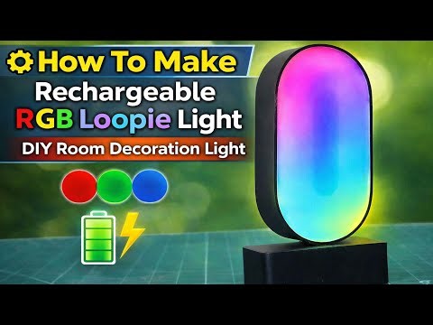 How To Make Rechargeable RGB Loopie Light 💡 | DIY Room Decoration Light