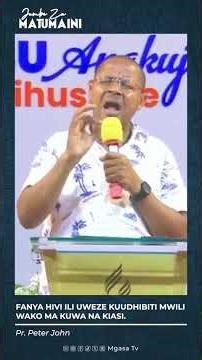 Pr. Peter John || Fanya hivi ili uweze kuudhibiti mwili wako na kuwa na kiasi