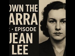 🔥 Jean Lee: The last woman to be hanged - Cason’s darkest crime & the shadow of Pentridge