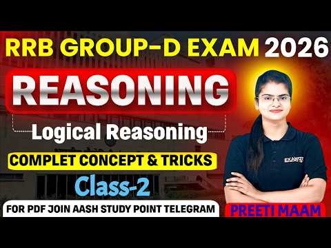 Railway Group-D Reasoning Class 2026 | Logical Reasoning | Theory Class-2 | By Preeti Mam #rrb