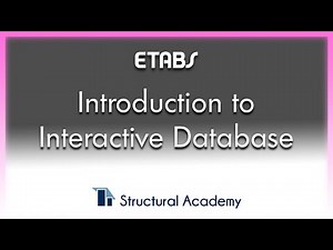 ETABS Training Series - Lecture 3 - Intro to the Interactive Database