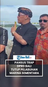The Bali DPRD's Special Committee on Land Acquisition (TRAP) Temporarily Closes Marina Port in Co...
