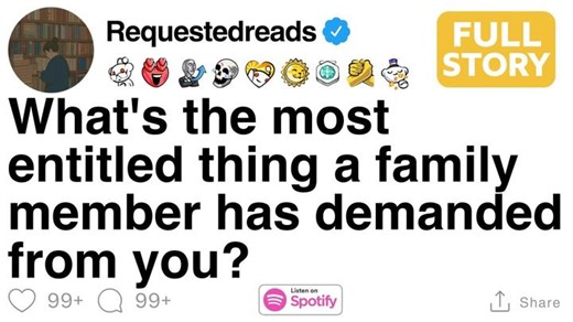 1M views · 21K reactions | [FULL STORY] What's the most entitled thing a family member has demanded from you | Hey Stories | Facebook
