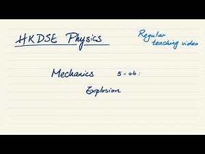 DSE Physics Mechanics 5-04 Explosion