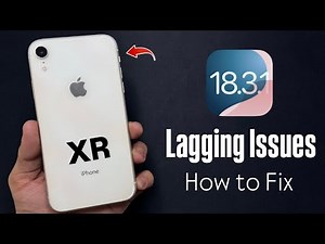 How to Fix Lagging Issues on iPhone XR iOS 18.3.1