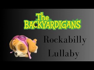 Paw Patrol - Rockabilly Lullaby - The Backyardigans