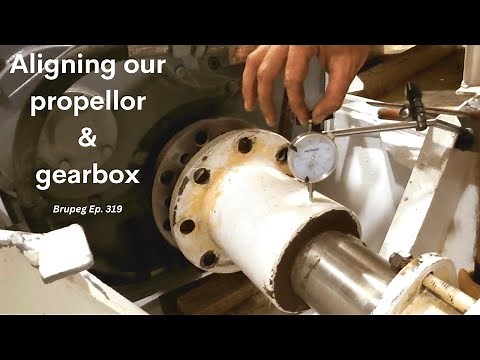 Aligning the propeller shaft and gearbox - Project Brupeg Ep.319