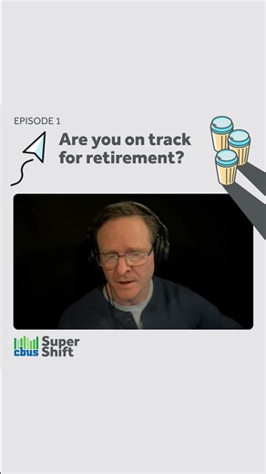 Cbus Super Shift - A New Podcast All About Your Super!