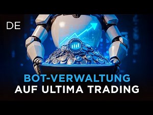 So verwalten Sie Ihren Bot auf der Plattform Ultima Trading