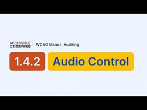 Testing 1.4.2 Audio Control | Manual WCAG Auditing Tutorial