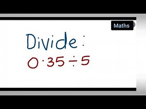 divide 0.35÷ 5 | how to divide 0.35÷ 5