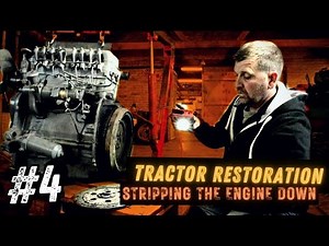 Ferguson FE35 VINTAGE TRACTOR RESTORATION Part 4: Stripping the Engine Down