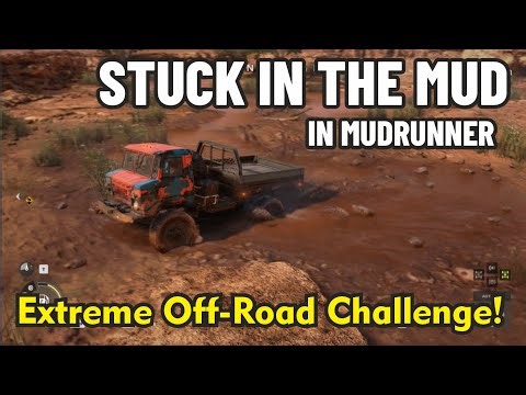 🚜💦 STUCK IN THE MUD in MUDRUNNER | Extreme Off-Road Challenge! 🌲