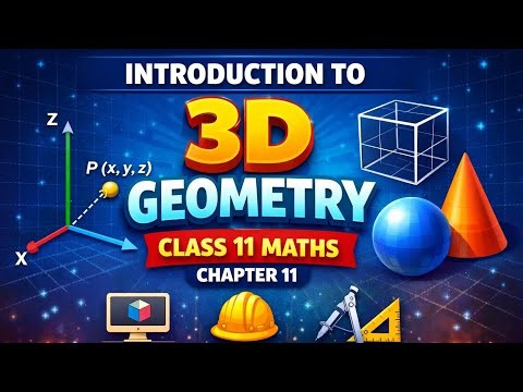 Introduction to 3D Geometry | Class 11 Maths Chapter 11 (NCERT)