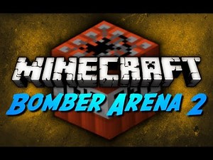Minecraft Maps - Bomber Arena 2 - Finale