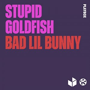 Bad Lil Bunny - Stupid Goldfish: Song Lyrics, Music Videos & Concerts