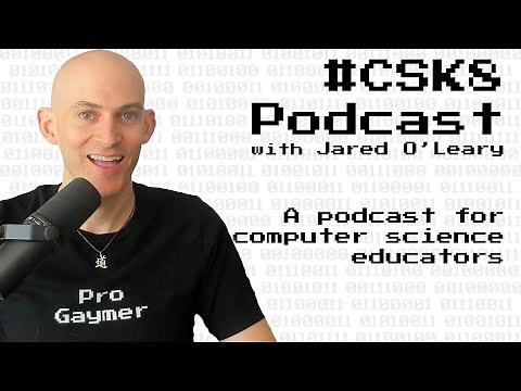 144: Teaching Over One Million Students with CS50's Carter Zenke | #CSK8 Podcast with Jared O'Leary