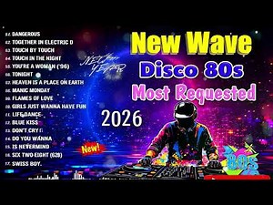 NEW NONSTOP 2026 – Most Requested New Wave Disco 80s Remix | Legendary 80s Disco Hits Dance Mix