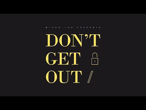 Micro TDH - Don't Get Out (Audio 2017)