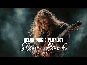Best Slow Rock Music Ballads Ever 🎶 Classic Rock Songs of All Time