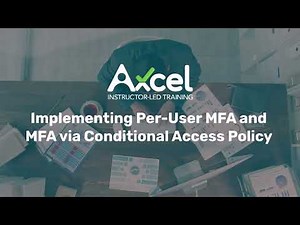 Microsoft Security Tutorial: Implementing Per-User MFA and MFA via Conditional Access Policy