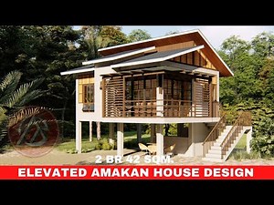 MODERN BAHAY KUBO ELEVATED AMAKAN 42 SQM FLOOD-PROOF HOUSE DESIGN 6x7m | ARKIPEACE