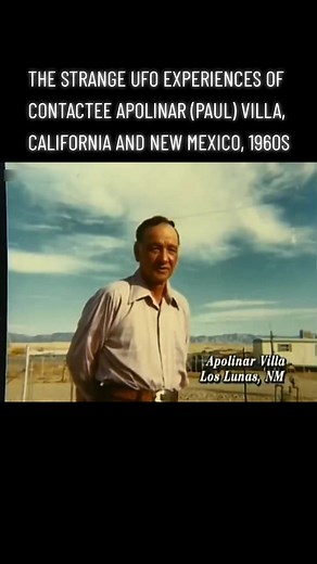 THE STRANGE UFO EXPERIENCES OF CONTACTEE APOLINAR (PAUL) VILLA, CALIFORNIA AND NEW MEXICO, 1960S #ufo #ufosighting #ufocommunity #uap #newmexico #california #contactee