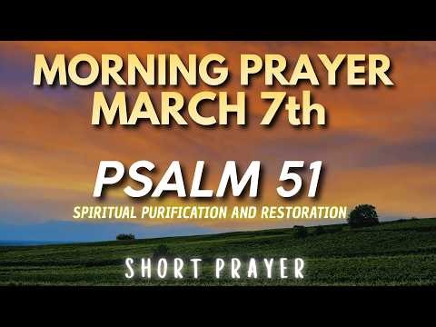 Prayer from Psalm 51 | A powerful morning prayer for forgiveness, purification, and restoration 🙏