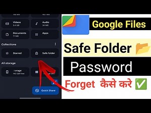 Google Files Safe Folder Forgot Password Without Losing Data