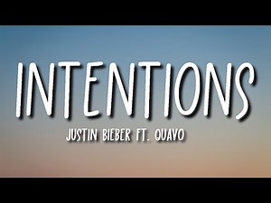 Justin Bieber - Intentions (Lyrics) ft. Quavo