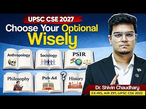 Choose the Right Optional for UPSC CSE 2027 by Dr. Shivin Chaudhary Sir | Sarrthi IAS