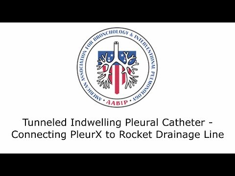 Tunneled Indwelling Pleural Catheter - Connecting PleurX to Rocket Drainage Line