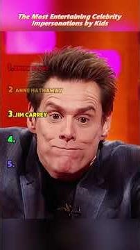 The Most Entertaining CelebrityImpersonations byKids