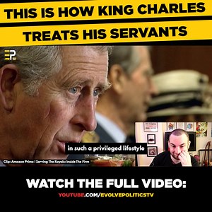 529K views · 3.1K reactions | Here's how King Charles treats his servants. | EvolvePolitics | Facebook