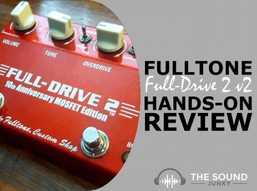 Fulltone FullDrive 2 V2 Review (Everything You Need to Know)