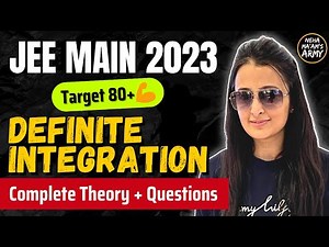 JEE 2023 : DEFINITE INTEGRATION for JEE MAINS & ADVANCED |ONE SHOT | JEE Mains | Neha mam |
