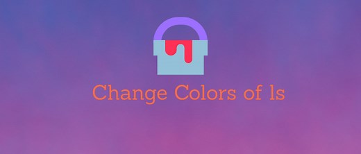 Colors for ls Mean - How to Change Colors for ls in Bash