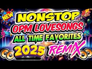 NONSTOP ALL-TIME FAVORITE OPM LOVEESONGS DISCO REMIX 2025💥NONSTOP SAYAWAN SA BARYO DISCO REMIX💥