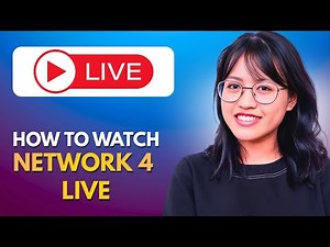 How to Watch Network 4 Live | Step-by-Step Guide