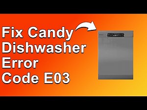 Candy Dishwasher Error Code E03 (What It Means, Causes, And Ways To Resolve The Issue)