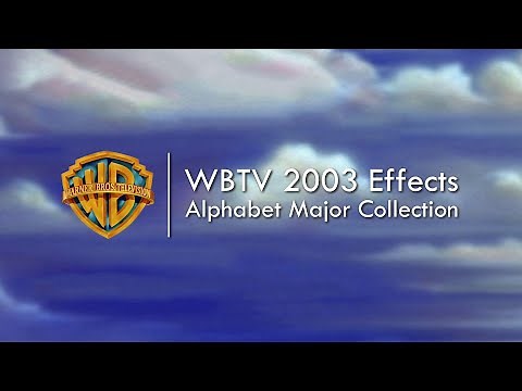 Warner Bros. Television (2003) Effects | Alphabet Major Collection