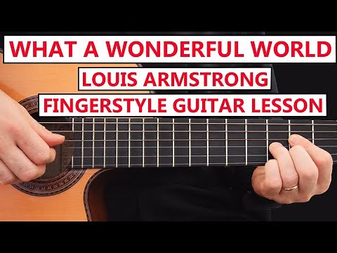 What a Wonderful World - Louis Armstrong - Guitar Fingerstyle - FULL Lesson
