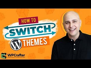 How To Change WordPress Themes - Switch Without Destroying Your Website