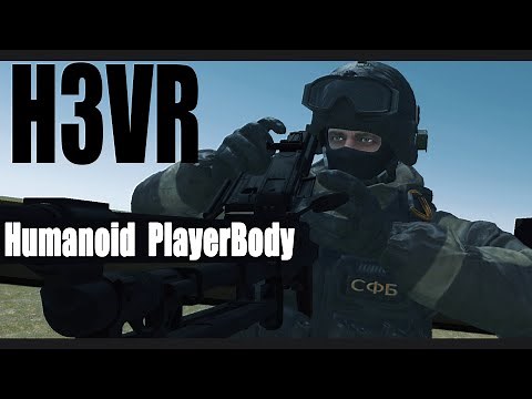 [H3VR]Humanoid PlayerBody Test